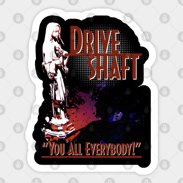 Charlie Pace Drive Shaft You all Everybody Lost Sticker TeePublic
